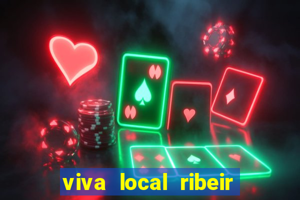 viva local ribeir o preto